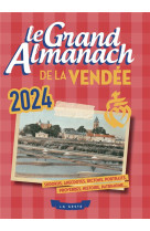 GRAND ALMANACH DE LA VENDEE 2024 (GESTE) - RUDI MOLLEMAN RUDI - GESTE