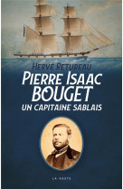 PIERRE ISAAC BOUGET (GESTE) - UN CAPITAINE SABLAIS (COLL. TOUT COMPRENDRE) - HERVE RETUREAU - GESTE