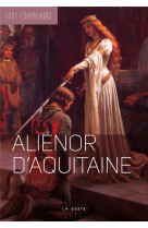 ALIENOR D-AQUITAINE  (GESTE) (COLL. TOUT COMPRENDRE) REEDITION - CHRISTIAN DUREAU - GESTE