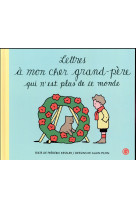 LETTRES A MON CHER GRAND-PERE QUI N'EST PLUS DE CE MONDE - Kessler Frédéric - Grasset jeunesse