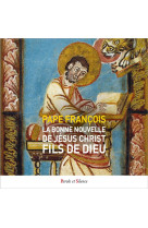 LA BONNE NOUVELLE DE JESUS, CHRIST - LISONS L-EVANGILE DE MARC - PAPE FRANCOIS JOR. - PAROLE SILENCE