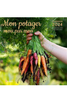 CALENDRIER MON POTAGER MOIS PAR MOIS 2024 - COLLECTIF - NC