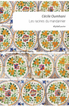 RACINES DU MANDARINIER - OUMHANI CECILE - Ed. Elyzad