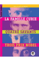 FAMILLE CURIE, QUATRE SAVANTS, TROIS PRIX NOBEL (COLL HISTOIRE ET SOCIETE) - VEZINET N-L. - Oskar