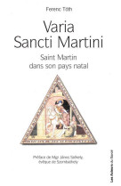 VARIA SANCTI MARTINI - FERENC TOTH - SAINT LEGER