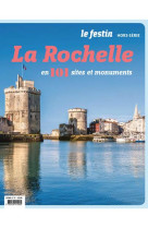 LA ROCHELLE EN 101 SITES ET MONUMENTS - COLLECTIF - FESTIN