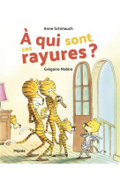 A QUI SONT CES RAYURES ? - MABIRE/SCHMAUCH - MIJADE