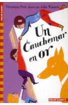 UN CAUCHEMAR EN OR - PETIT, VERONIQUE-MARIE - GALLIMARD