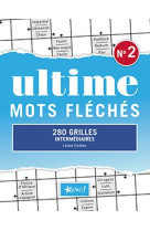 ULTIME MOTS FLECHES 2 - CHRETIEN LILIANE - ÉDITIONS BRAVO