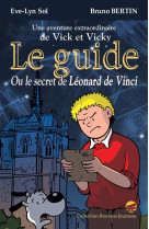 GUIDE OU LE SECRET DE LEONARD DE VINCI - LE ROMAN - EVE-LYN SOL BERTIN B - P'tit Louis