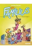 LES FAMILIUS, SOYEZ SAGES ! - TOME 2 - DOUCET NICOLAS - PLEIN VENT