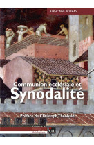 COMMUNION ECCLESIALE ET SYNODALITE - BORRAS, ALPHONSE - CLD