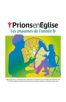 PRIONS EN EGLISE - LES PSAUMES DE L-ANNEE B - AUDIO - OSPITAL THOMAS - NC