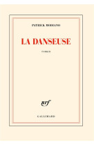 DANSEUSE(LA ) - MODIANO PATRICK - GALLIMARD