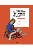 NOUVEAU TESTAMENT COMMENTE(LE) - FOCANT CAMILLE - BAYARD CULTURE