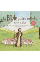 LA BIBLE DES ENFANTS (JAQUETTE VERTE) - AUTOUR DE JESUS - EDITION ILLUSTREE - BLANC-RERAT - TEQUI