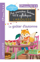 MES PREMIERES LECTURES 100% SYLLABIQUES : LE GOUTER D'AUTOMNE -  LEVALLOIS, GIULIA  - LAROUSSE