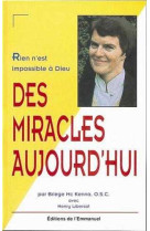 DES MIRACLES AUJOURD-HUI - RIEN N-EST IMPOS SIBLE A DIEU - MCKENNA BRIEGE - EMMANUEL