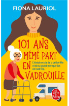 101 ANS MEME PART EN VADROUILLE - LAURIOL FIONA - LGF/Livre de Poche