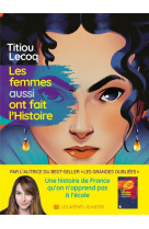 FEMMES AUSSI ONT FAIT L-HISTOIRE(LES ) - LECOQ TITIOU - ARENES