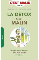 DETOX / C-EST MALIN (LA) - DUFOUR ANNE - Quotidien malin éditions