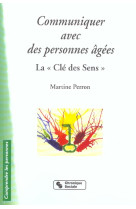 COMMUNIQUER AVEC DES PERSONNES AGEES 3E EDI TION - PERRON M - CHRONIQUE SOCIA