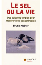 SEL OU LA VIE (LE) - KLEINER BRUNO - F. Lanore