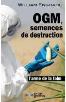 OGM, SEMENCES DE DESTRUCTION - NE - ENGDAHL WILLIAM - J.-C. Godefroy