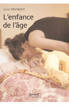 ENFANCE DE L-AGE - DELORANT LOUIS - JUBILE