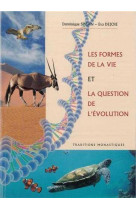 FORMES DE LA VIE ET LA QUESTION DE L-EVOLUTION - SPISAN ET DEJOIE - TRA MONASTIQUES