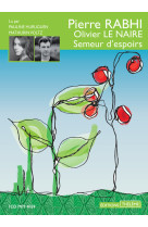 SEMEUR D'ESPOIRS - Pierre Rabhi - THELEME