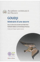 GUDJI ITINERAIRE D UNE OUVRE - ACADEMIE CATHOLIQUE - Parole et silence