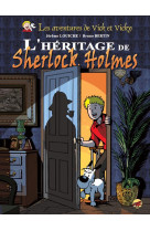 VICK ET VICKY T.21 - L-HERITAGE DE SHERLOCK HOLMES - BERTIN BRUNO - P'tit Louis