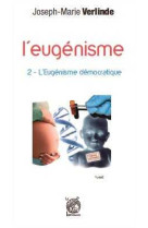 EUGENISME DEMOCRATIQUE - VERLINDE JOSEPH-MARI - Livre ouvert