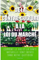 DE LA CONTRE-CULTURE A LA LOI DU MARCHE - GRISONI ANAHITA - Temps présent