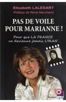 PAS DE VOILE POUR MARIANNE ! - ELISABETH LALESART - Riposte laïque