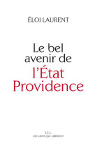 BEL AVENIR DE L-ETAT PROVIDENCE - LAURENT ELOI - Les Liens qui libèrent