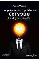 LES POUVOIRS INCROYABLES DU CERVEAU - MESTARI AMINE - Tallandier