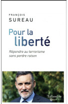 POUR LA LIBERTE - SUREAU FRANCOIS - Tallandier