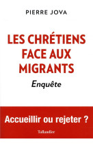 CHRETIENS FACE AUX MIGRANTS - JOVA PIERRE - TALLANDIER