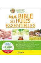 BIBLE DES HUILES ESSENTIELLES - FESTY DANIELE - QUOTIDIEN MALIN