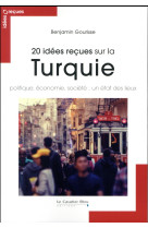 20 IDEES RECUES SUR LA TURQUIE - GOURISSE B. - CAVALIER BLEU