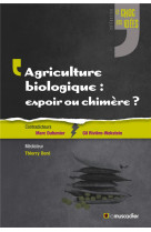 AGRICULTURE BIOLOGIQUE : ESPOIR OU CHIMERE ? - DUFUMIER/RIVIERE WEK - le Muscadier