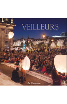 VEILLEURS - LES VEILLEURS - Le Centurion