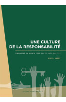 UNE CULTURE DE LA RESPONSABILITE - ANDRE PHILIPPE - TRESORS PARTAG