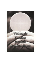 VISIONS DE CATALINA PENDANT LA SAINTE MESSE - CATALINA RIVAS DE CO - RA IMAGE