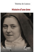 HISTOIRE D-UNE AME - MANUSCRITS AUTOBIOGRAPHIQUES - THERESE DE LISIEUX - EPHATA