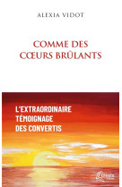 COMME DES COEURS BRULANTS - VIDOT ALEXIA - EPHATA