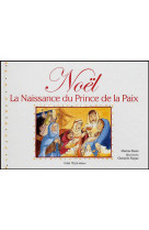 NOEL : LA NAISSANCE DU PRINCE DE LA PAIX - BAZIN MARTINE - TEQUI