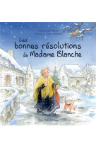 BONNES RESOLUTIONS DE MADAME BLANCHE - CHRISTINE D-ERCEVILL - TEQUI